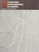 Cover of Mexique, Canada, Québec, Volume 45, Number 1, 2015, pp. 3-88, Recherches amérindiennes au Québec