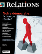 Cover of Notre démocratie : fiction ou réalité?, Number 756, April–May 2012, pp. 3-42, Relations