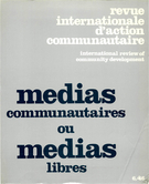 Cover of Médias communautaires ou médias libres, Number 6 (46), Fall 1981, pp. 3-175, International Review of Community Development / Revue internationale d’action communautaire