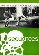 Cover of Regards sur le cinéma actuel IV, Number 61, April 1970, pp. 2-71, Séquences