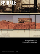 Cover for issue 'Enquêtes dans l’archive coloniale' of the journal 'Spirale'