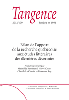 Cover of Bilan de l’apport de la recherche québécoise aux études littéraires des dernières décennies, Number 100, 2012, pp. 5-167, Tangence