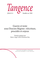 Cover of Guerre et texte sous l’Ancien Régime : réécriture, procédés et enjeux, Number 111, 2016, pp. 5-158, Tangence