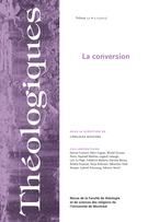 Cover of La conversion, Volume 21, Number 2, 2013, pp. 5-284, Théologiques