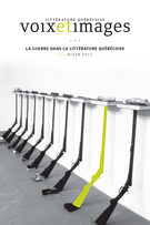 Cover of La guerre dans la littérature québécoise, Volume 37, Number 2 (110), Winter 2012, pp. 5-166, Voix et Images