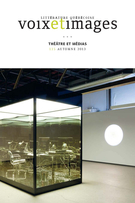Cover of Théâtre et médias, Volume 39, Number 1 (115), Fall 2013, pp. 7-186, Voix et Images