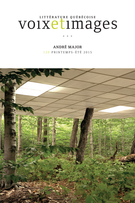 Cover of André Major, Volume 40, Number 3 (120), Spring–Summer 2015, pp. 7-196, Voix et Images