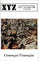 Cover of L’étranger / l’étrangère, Number 24, Winter–November 1990, pp. 3-96, XYZ. La revue de la nouvelle