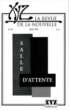 Cover of Salle d’attente, Number 32, Winter 1992, pp. 3-96, XYZ. La revue de la nouvelle