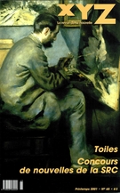 Cover of Toiles, Number 65, Spring 2001, pp. 5-102, XYZ. La revue de la nouvelle