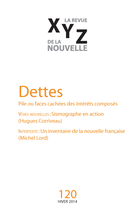 Cover of Dettes, Number 120, Winter 2014, pp. 5-96, XYZ. La revue de la nouvelle