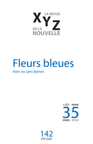 Cover of Fleurs bleues, Number 142, Summer 2020, pp. 5-98, XYZ. La revue de la nouvelle