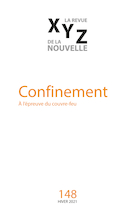Cover of Confinement, Number 148, Winter 2021, pp. 5-100, XYZ. La revue de la nouvelle
