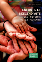Couverture du numéro 'Enfants et descendants, des acteurs de la parenté' de la revue 'Anthropologie et Sociétés'