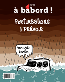 Couverture de Perturbations à prévoir, Numéro 83, mars 2020, p. 3-66, À bâbord !