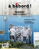 Couverture de Québec, ville plurielle, Numéro 85, automne 2020, p. 3-73, À bâbord !