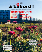 Couverture de Financiarisation du logement : champ libre au privé, Numéro 94, hiver 2023, p. 3-71, À bâbord !