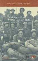 Couverture de L'histoire militaire dans tous ses états, Volume 8, numéro 2-3, hiver 2000, p. 7-413, Bulletin d'histoire politique