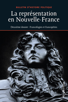 Couverture de La représentation en Nouvelle-France, Volume 26, numéro 1, automne 2017, p. 7-372, Bulletin d'histoire politique