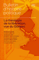 Couverture du numéro 'Libération et conscientisation au Québec : réception croisée de deux utopies latino-américaines' de la revue 'Bulletin d'histoire politique'