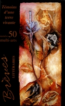 Couverture de Témoins d’une terre vivante, Numéro 50, automne 1998, p. 9-160, Brèves littéraires