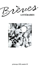 Couverture de Numéro 52, 1999, p. 7-116, Brèves littéraires