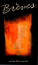 Couverture de Numéro 68, automne 2004, p. 9-126, Brèves littéraires