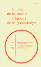 Couverture de Numéro 47, 1er trimestre 1981, p. 5-51, Bulletin de la Société d'Histoire de la Guadeloupe
