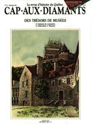 Couverture de Des trésors de musées, Numéro 25, printemps 1991, p. 9-86, Cap-aux-Diamants