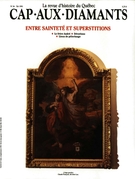 Couverture de Entre sainteté et superstitions, Numéro 26, été 1991, p. 9-82, Cap-aux-Diamants
