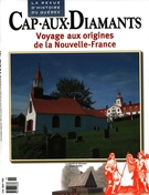 Couverture de Voyage aux origines de la Nouvelle-France, Numéro 62, été 2000, p. 9-65, Cap-aux-Diamants