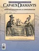 Couverture de Dans les coulisses de la Confédération, Numéro 129, printemps 2017, p. 2-58, Cap-aux-Diamants