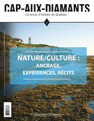 Couverture de Nature/culture : ancrage, expériences, récits, Numéro 143, automne 2020, p. 2-67, Cap-aux-Diamants