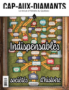 Couverture de Indispensables sociétés d’histoire, Numéro 151, automne 2022, p. 2-66, Cap-aux-Diamants
