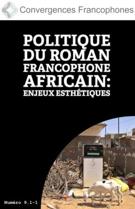 Couverture du numéro 'Politique du roman francophone africain : enjeux esthétiques' de la revue 'Convergences francophones'