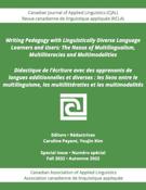 Couverture de Special Issue: Writing Pedagogy with Linguistically Diverse Language Learners and Users: The Nexus of Multilingualism, Multiliteracies and Multimodalities, Volume 25, numéro 3, automne 2022, p. 1-169, Canadian Journal of Applied Linguistics / Revue canadienne de linguistique appliquée