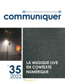Couverture de La musique live en contexte numérique. Captation, diffusion, valorisation, usages, Numéro 35, 2022, Communiquer