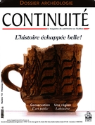 Couverture de L’archéologie, Numéro 112, printemps 2007, p. 5-62, Continuité