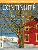 Couverture de Le bois, matière à vivre, Numéro 123, hiver 2009–2010, p. 5-50, Continuité