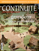 Couverture de La grandeur des petits patrimoines, Numéro 146, automne 2015, p. 5-54, Continuité