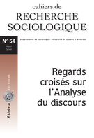 Couverture de Regards croisés sur l’Analyse du discours, Numéro 54, hiver 2013, p. 5-202, Cahiers de recherche sociologique