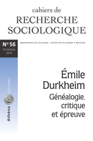 Couverture de Émile Durkheim, Numéro 56, printemps 2014, p. 5-158, Cahiers de recherche sociologique