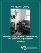 Couverture de Improvisation, Musical Communities, and the COVID-19 Pandemic, Volume 14, numéro 1, 2021, Critical Studies in Improvisation / Études critiques en improvisation