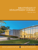 Couverture de Bibliothèques et développement durable : état des lieux, Volume 63, numéro 3, juillet–septembre 2017, p. 4-49, Documentation et bibliothèques