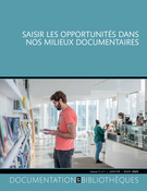 Couverture du numéro 'Saisir les opportunités dans nos milieux documentaires' de la revue 'Documentation et bibliothèques'