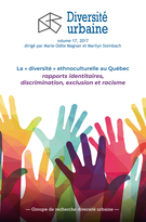 Couverture de La « diversité » ethnoculturelle au Québec : rapports identitaires, discrimination, exclusion et racisme, Volume 17, 2017, p. 3-132, Diversité urbaine