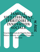 Couverture de Famille, vieillissement, territoire et innovation sociale, Numéro 36, 2020, Enfances, Familles, Générations