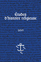 Couverture de Volume 81, numéro 1-2, 2015, p. 5-197, Études d'histoire religieuse