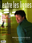 Couverture de La bande dessinée en ébullition, Volume 4, numéro 3, printemps 2008, p. 4-66, Entre les lignes