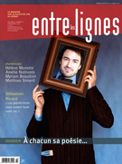Couverture de À chacun sa poésie…, Volume 6, numéro 3, printemps 2010, p. 4-50, Entre les lignes